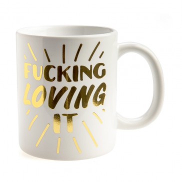 Fucking Loving It Mug