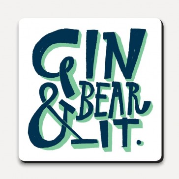 Gin & Bear It Drink Coaster