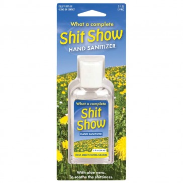 What a Complete Shit Show Hand Sanitiser 