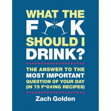 What The F Should I Drink? Recipe Book