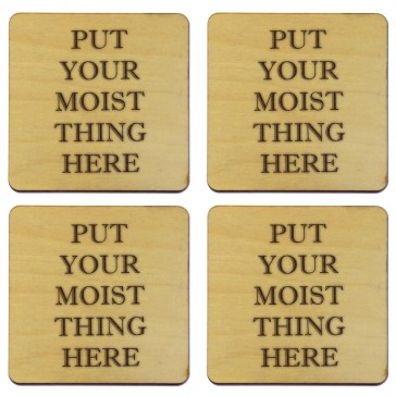 Put Your Moist Thing Here Plywood Beer Coasters