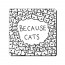 Because Cats Drink Coaster