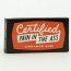 Certified Pain in the Ass Chewing Gum
